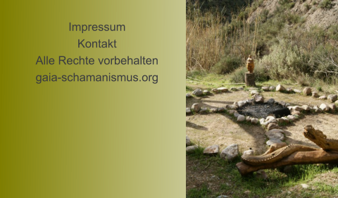 Impressum Kontakt Alle Rechte vorbehalten gaia-schamanismus.org