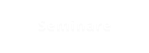Seminare